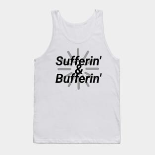 Sufferin & Bufferin 2 Tank Top